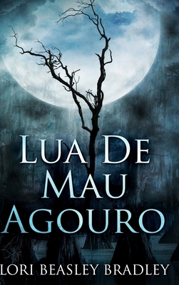 Lua de Mau Agouro [Portuguese] 171562386X Book Cover