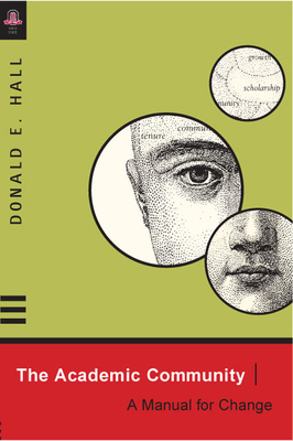 The Academic Community: A Manual for Change 0814251617 Book Cover