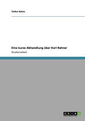 Eine kurze Abhandlung über Karl Rahner [German] 3640840275 Book Cover