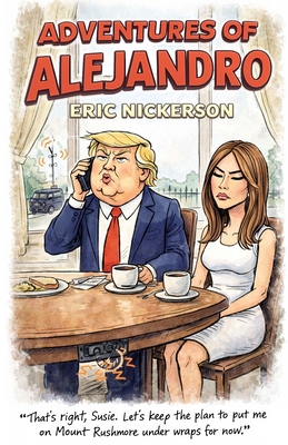 Adventures of Alejandro B0GMZZGKGC Book Cover