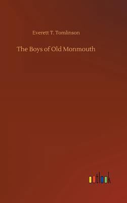The Boys of Old Monmouth 3732632903 Book Cover