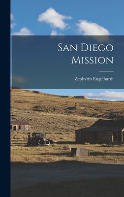 San Diego Mission 1015942385 Book Cover