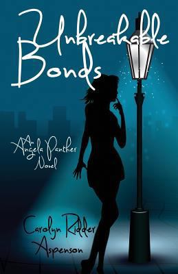 Unbreakable Bonds: An Angela Panther Mystery (B... 162015353X Book Cover