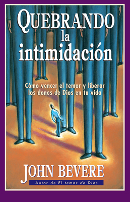 Quebrando la Intimidacion = Breaking Intimidation [Spanish] 0884196038 Book Cover