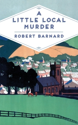 A Little Local Murder (Pan Heritage Classics) 1509813217 Book Cover