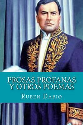 Prosas Profanas y Otros Poemas [Spanish] 152383918X Book Cover