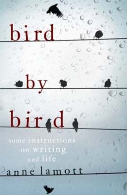 Bird by Bird: Some Instructions on Writing and ... 1921372478 Book Cover