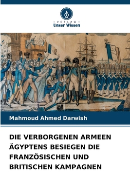 Die Verborgenen Armeen Ägyptens Besiegen Die Fr... [German] 6209212549 Book Cover
