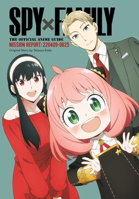 Spy X Family: The Official Anime Guide--Mission... 1974743330 Book Cover