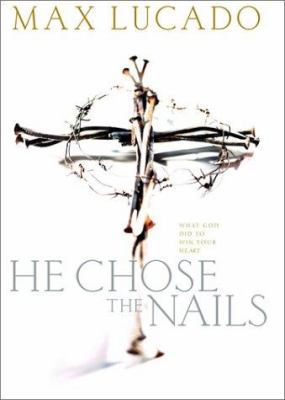 He Chose The Nails Journal 0849990467 Book Cover