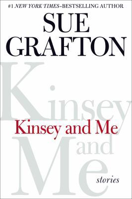 Kinsey and Me: Stories 0399163832 Book Cover