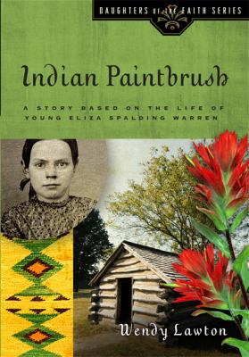 Indian Paintbrush : A Story Based on the Life o... 0802437044 Book Cover