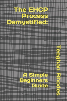 The EHCP Process Demystified: A Simple Beginner... B0C916XBJW Book Cover
