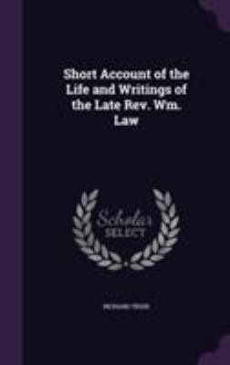 Short Account of the Life and Writings of the L... 1355790832 Book Cover