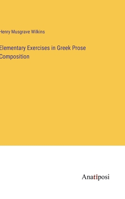 Elementary Exercises in Greek Prose Composition 3382120313 Book Cover