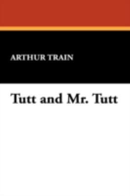 Tutt and Mr. Tutt 143447903X Book Cover