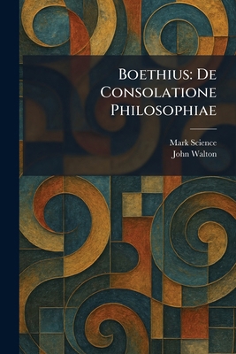 Boethius: De Consolatione Philosophiae 1025313798 Book Cover