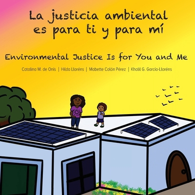 La justicia ambiental es para ti y para mí/Envi... [Multiple languages] 1792354851 Book Cover