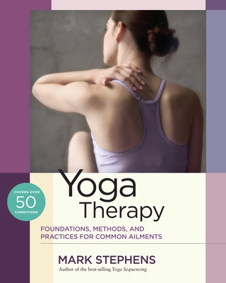 Yoga Therapy: Foundations, Methods, and Practic... 1623171067 Book Cover