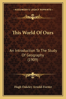 This World Of Ours: An Introduction To The Stud... 116722289X Book Cover