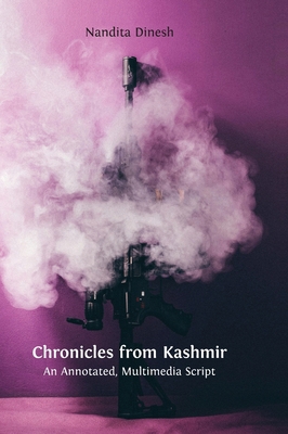 Chronicles from Kashmir: An Annotated, Multimed... 1800640188 Book Cover