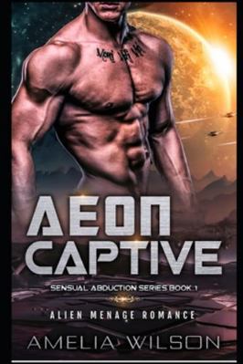 Aeon Captive: Alien Menage Romance 197953439X Book Cover