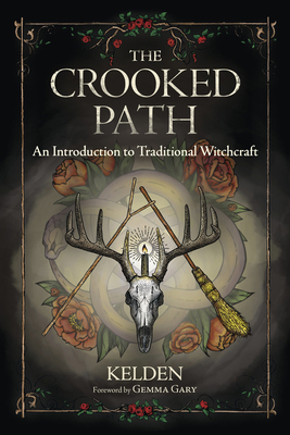 The Crooked Path: An Introduction to Traditiona... 0738762032 Book Cover