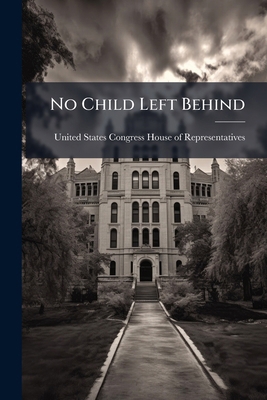 No Child Left Behind 102427375X Book Cover