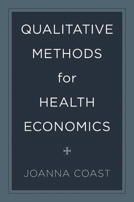 Qualitative Methods for Health Economics 1783485612 Book Cover