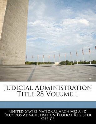 Judicial Administration Title 28 Volume 1 1240432356 Book Cover