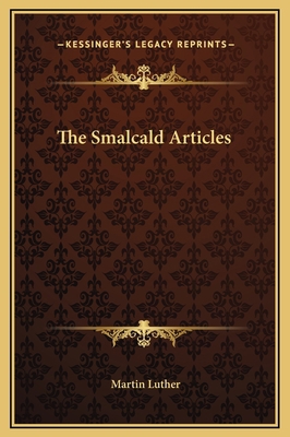 The Smalcald Articles 1169188362 Book Cover