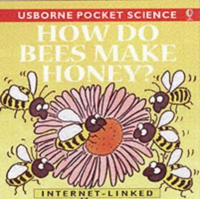 Why Do Bees Make Honey? (Pocket Science) (Usbor... 0746046707 Book Cover