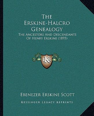 The Erskine-Halcro Genealogy: The Ancestors And... 1166152359 Book Cover