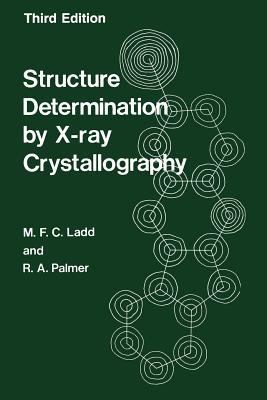 Structure Determination by X-Ray Crystallography 1461357241 Book Cover