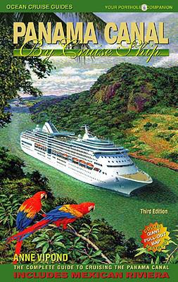 Panama Canal by Cruise Ship: The Complete Guide... 0980957311 Book Cover