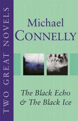 Two Great Novels : The Black Echo', 'the Black Ice 0752859633 Book Cover