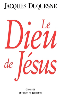 Le Dieu de Jésus [French] 2246449111 Book Cover
