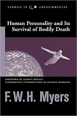Human Personality and Its Survival of Bodily Death 1571742387 Book Cover