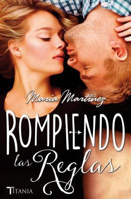 Rompiendo las Reglas [Spanish] 8416327181 Book Cover