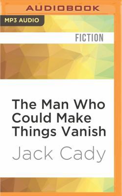 The Man Who Could Make Things Vanish 1522658386 Book Cover