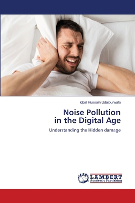 Noise Pollution in the Digital Age 6208064023 Book Cover