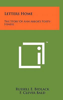 Letters Home: The Story Of Ann Arbor's Forty-Ni... 1258033453 Book Cover