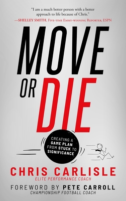 Move or Die: Creating a Game-Plan from Stuck to... B09V9GBXHB Book Cover