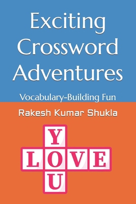 Exciting Crossword Adventures: Vocabulary-Build... B0C9SBXN16 Book Cover