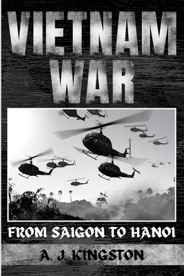 Vietnam War: From Saigon to Hanoi 183938252X Book Cover