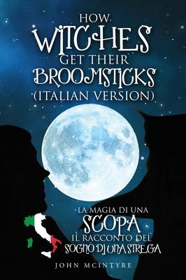 La magia di una scopa: Il racconto del sogno di... [Italian] 1802270639 Book Cover