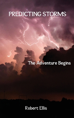 Predicting Storms: The Adventure Begins 0648107256 Book Cover