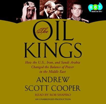 The Oil Kings: How the U.S., Iran, and Saudi Ar... 0307970647 Book Cover