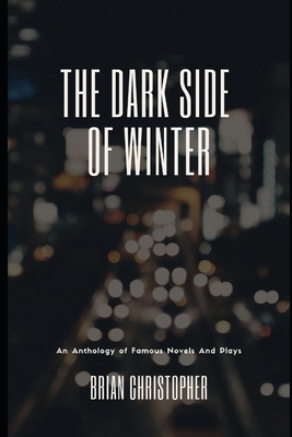 The Dark Side of Winter: An Anthology Of Famous... B08ZBRK5N7 Book Cover