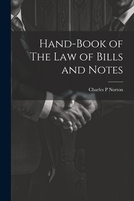 Hand-Book of The Law of Bills and Notes 102204172X Book Cover